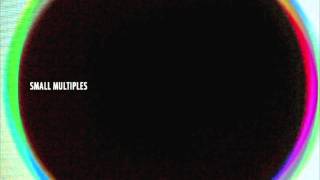 Small Multiples - "Know my Name"