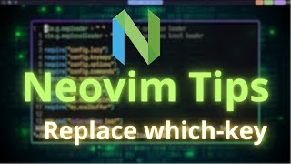 I replaced which-key plugin with basic lua script