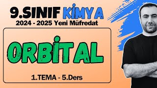 9.Sınıf KİMYA | 1.TEMA - 5.Ders | Atom Orbitalleri | 2024-2025 Yeni Müfredat