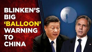 Live : US Secy Of State Blinken Tells China’s Wang Yi Balloon Incursion ‘Must Never Happen Again'