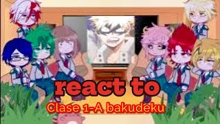 MHA/Class 1-A reacts to Bakudeku | secret relationship AU // bkdk/ Bakudeku // re-upload part 1