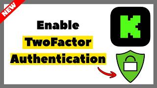 How to Enable Two-Factor Authentication (2FA) on Kick (Full Guide 2026)