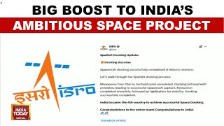 ISRO Successfully Docks Two Satellites, India Joins Elite Space Club | India Today News