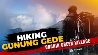 Serunya #HIKING, ke #GunungGede, bersama warga Orchid Green Village #Depok