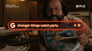 Plan Your Stranger Things Watch Party with Google