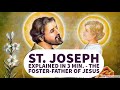 Who is St. Joseph? Saint JOSEPH Explained in 3 Min. - What to Know about the Foster-Father of Jesus