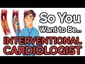 So You Want to Be an INTERVENTIONAL CARDIOLOGIST [Ep. 32]