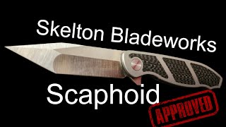 Skelton Bladeworks Scaphoid first impression.