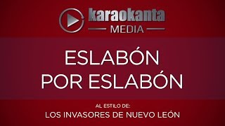 Karaokanta - Los Invasores de Nuevo León - Eslabón por eslabón