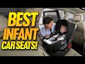 Top 5 BEST Infant Baby Car Seats 2023!