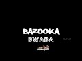 codrin ❌ echo de la bazooka bwaba video oficial