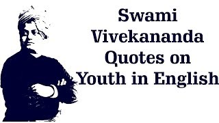 Swami Vivekananda Quotes on Youth in English Quotes