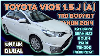 TOYOTA VIOS 1.5 (A) J TRD BODYKIT TAHUN 2014 UNTUK DIJUAL