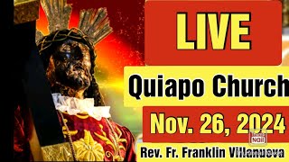 QUIAPO CHURCH LIVE TV MASS TODAY 5:00 AM NOVEMBER 26, 2024 TUESDAY