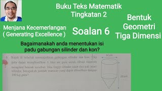 Bagaimanakah anda menentukan isi padu gabungan silinder dan kon? Bentuk Geometri Tiga Dimensi