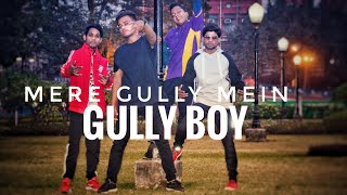 Mere Gully mein | Gully Boy | Ranveer Singh, Alia bhatt | Divine & Naezy | Dance cover | 2019