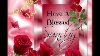 Happy Sunday Greetings/Quotes/Sms/Wishes/Saying/E-Card/Wallpapers/ Whatsapp Video