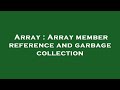 Array : Array member reference and garbage collection