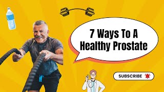 Top 7 Tips for Prostate Health For Men Over 50