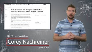 Reaper IoT Botnet - Daily Security Byte