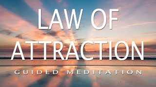 Guided Law Of Attraction Meditation - A guide to deep positive energy and manifestation