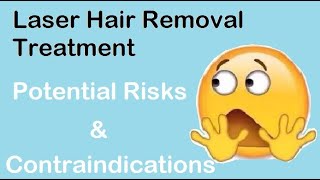 Ep3 Potential Risks \u0026 Contraindications of Laser Hair Removal Treatment