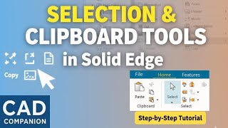 Solid Edge Selection & Clipboard Tools Tutorial | Home Tab Guide for Beginners #solidedge