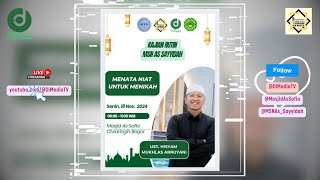 MENATA NIAT UNTUK MENIKAH | Ust. Hisyam Mukhlas A. | MSN As Sayyidah, 18 Nov 2024 Masjid AsSofia