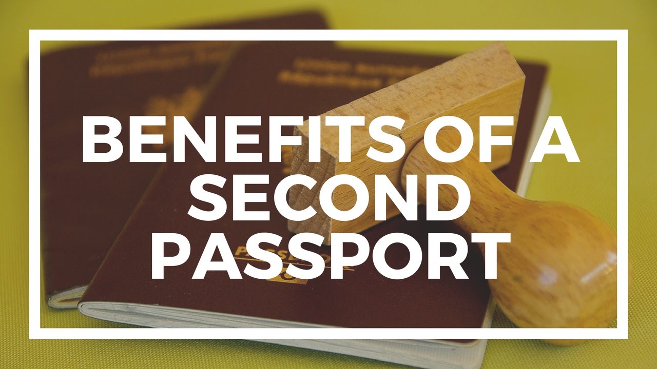 Benefits Of A Second Passport - YouTube