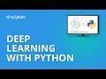Deep Learning With Python | Deep Learning And Neural Networks | Deep Learning Tutorial | Simplilearn