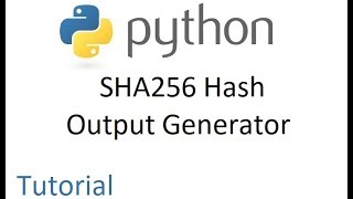 Python Tutorial - Sha256 Hash Output