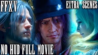 Final Fantasy XV - The Movie - Marathon Edition (No HUD All Cutscenes & Gameplay + Extra Scenes)
