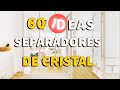 DISEÑO de INTERIORES | SEPARADORES de CRISTAL para decorar SALAS CRISTALERAS para DECORAR ESPACIOS