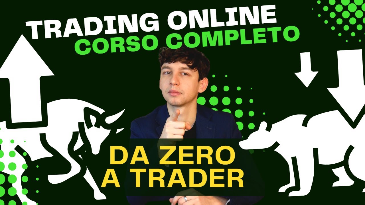 Corso Completo Di Trading Online Da Zero A Trader Youtube