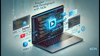 Master Web Development with MDN [Video: 8] | Essential Resource for HTML, CSS, and JavaScript