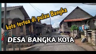 DESA BANGKA KOTA (KUTE) DESA NAMA  KOTA  DI BANGKA SELATAN