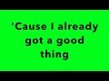 Zedd + Kehlani Good Thing Lyrics #goodthingchallenge