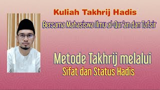 Kuliah Takhrij Hadis: Metode Takhrij melalui Sifat dan Status Hadis