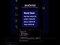 Tracking Time Globally: Building a World Clock with JavaScript