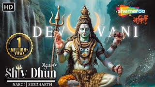 Shiv Dhun | Shiva Song & Rap | Dev Vani | Agam Aggarwal | Narci | Siddharth | Shiv Bhajan