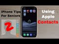 iPhone Tips for Seniors 2: Using Apple Contacts
