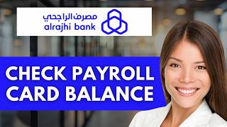 How To Check Al Rajhi Payroll Card Balance 📊 | Easy Guide (2026)