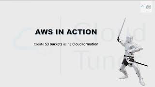 AWS IN ACTION : Create S3 Buckets using CloudFormation