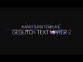 GE GLITCH TEXT MAKER 2 ►  AFTER EFFECTS TEMPLATES