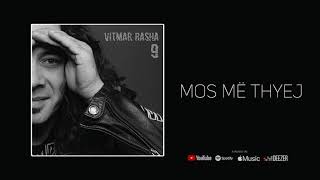 Vitmar Basha - Mos me Thyej