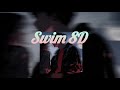 Chase Atlantic | Swim | 8D Audio