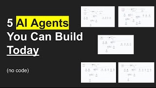 5 AI Agents You Can Build Today (100% no-code)