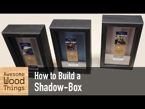 How to Build a Shadow-Box How to Build a Shadow-Box