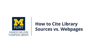 How to Cite Library Sources Vs. Webpages