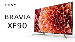 First Look: BRAVIA 4K HDR XF90 TV